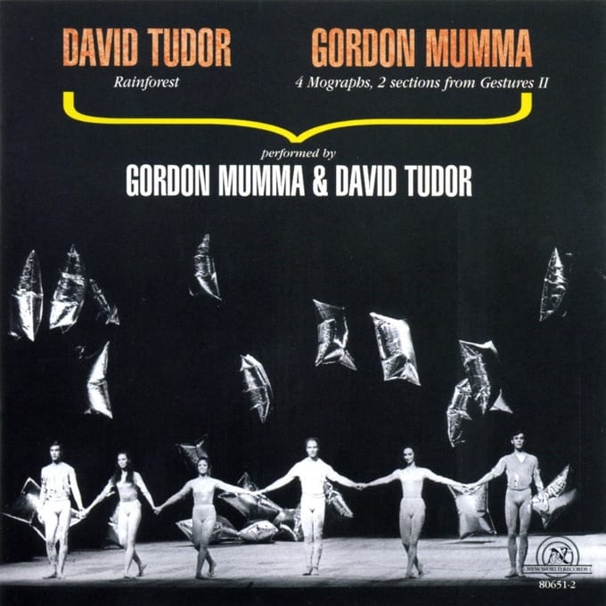 David Tudor & Gordon Mumma - Tudor: Rainforest | 4 Mographs, 2 Sections From Gestures II (CD)
