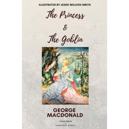 The Princess And The Goblin - George MacDonald
