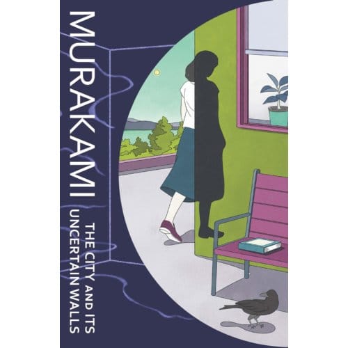 The City And Its Uncertain Walls - Haruki Murakami