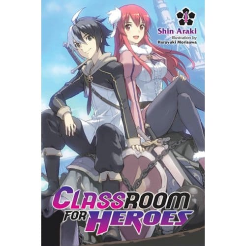 Classroom for heroes, vol. 1 - Shin Araki
