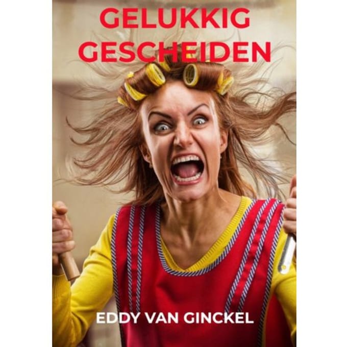 Gelukkig Gescheiden - Eddy Van Ginckel