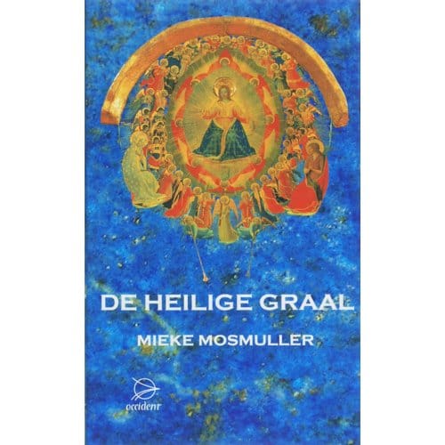 De Heilige Graal - Mieke Mosmuller