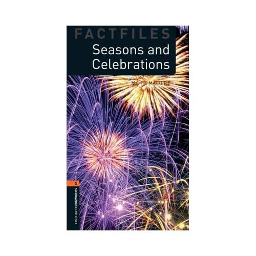 Oxford Bookworms Library Factfiles: Level 2:: Seasons And Celebrations - Jackie Maguire