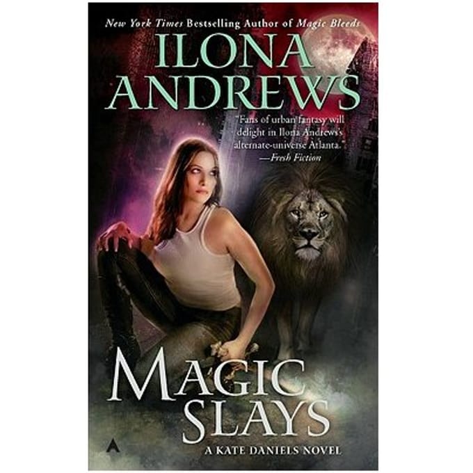 Magic Slays - Ilona Andrews