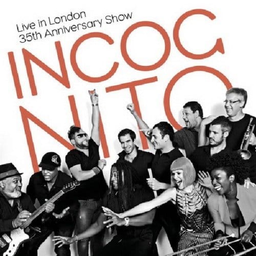 Live In London - 35th Anniversary Show - Incognito