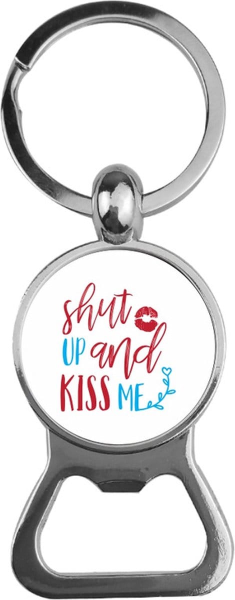 Bieropener Glas - Shut Up And Kiss Me