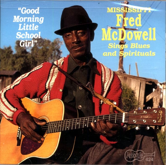Fred McDowell - Good Morning Little Schoolgirl (CD)