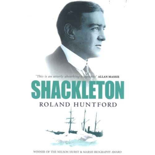 Shackleton - Roland Huntford