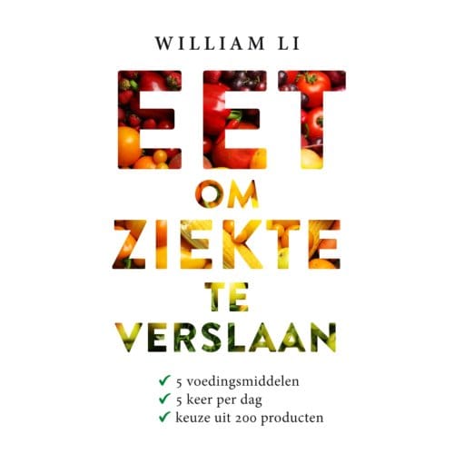 Eet Om Ziekte Te Verslaan - William Li