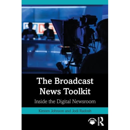 The Broadcast News Toolkit - Johnson, Kirsten