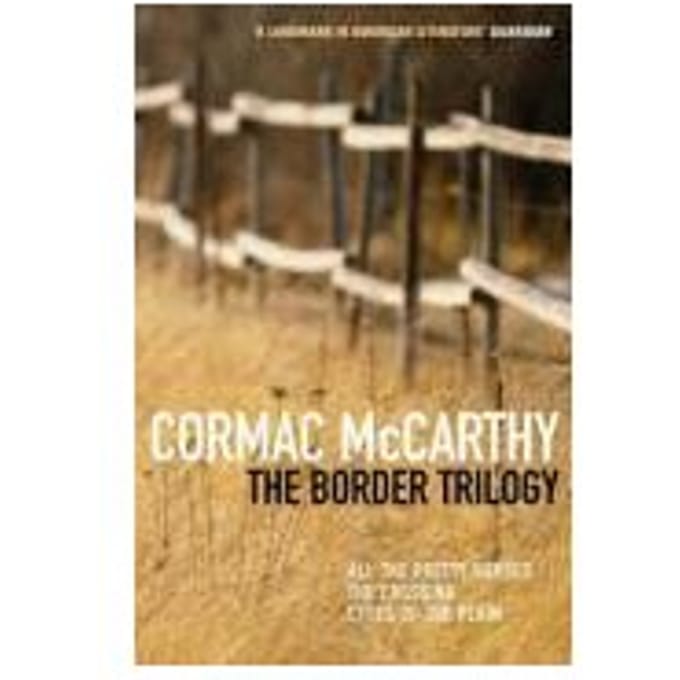 The Border Trilogy - Cormac McCarthy