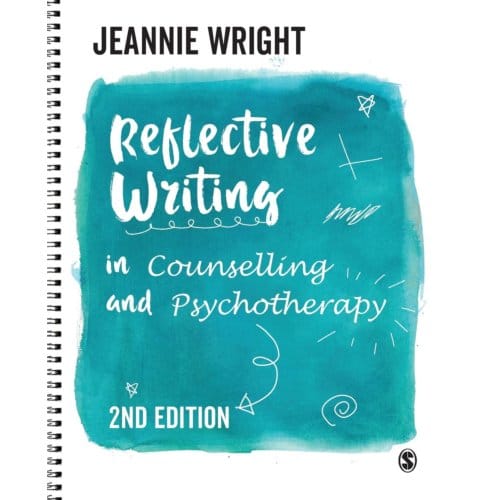 Reflective Writing In Counselling And Psychotherapy - Jeannie Wright