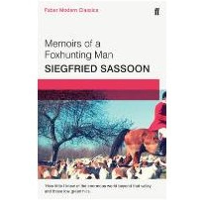 Memoirs Of A Fox-Hunting Man - Siegfried Sassoon