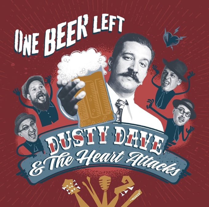 Dusty Dave & The Heartattacks - One Beer Left (LP)