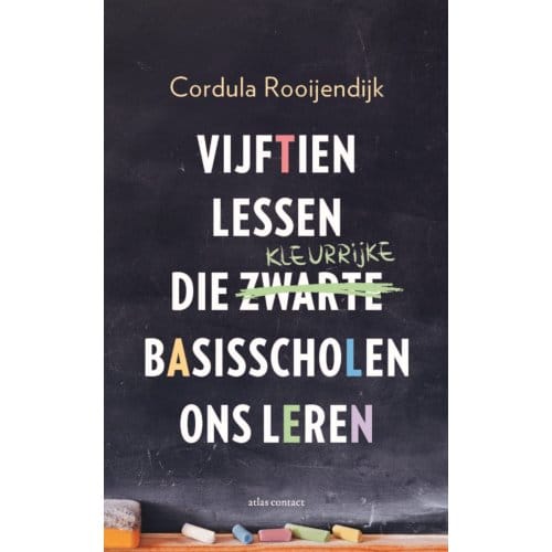 Vijftien Lessen Die Kleurrijke Basisscholen Ons Leren - Cordula Rooijendijk