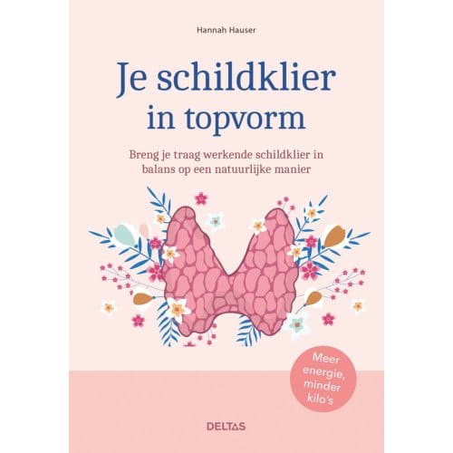 Je Schildklier In Topvorm - Hannah Hauer