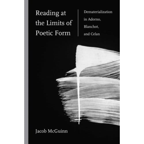 Reading At The Limits Of Poetic Form - McGuinn, Jacob