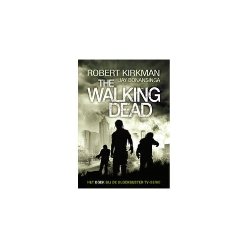 The Walking Dead / Deel 1 - Robert Kirkman