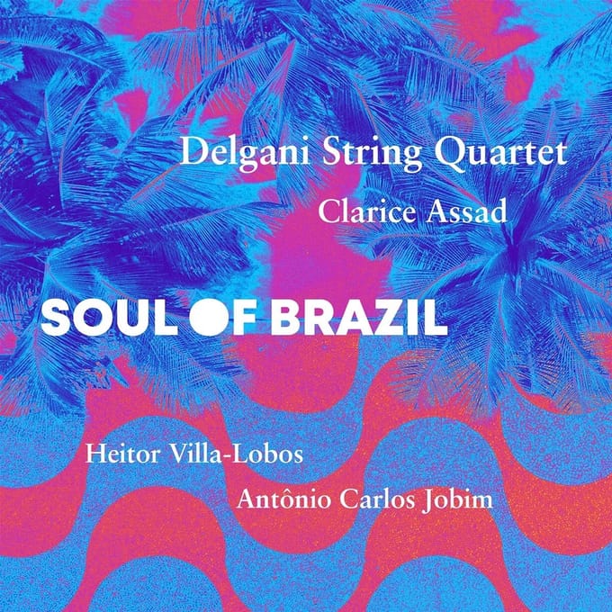 The Delgani String Quartet, Clarice Assad - Soul Of Brazil (CD)