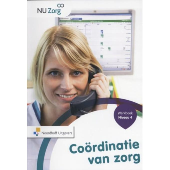 Coordinatie Van Zorg / Niveau 4 / Werkboek - Nu Zorg