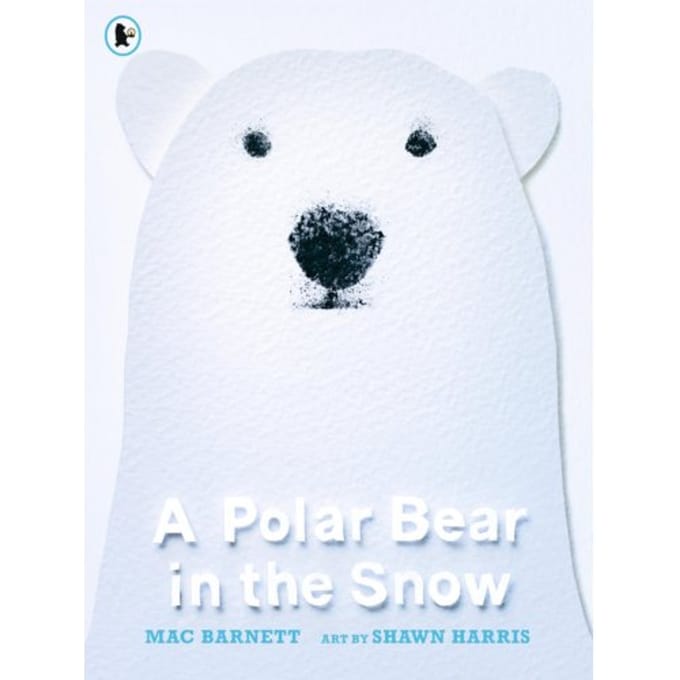 A Polar Bear In The Snow - Mac Barnett