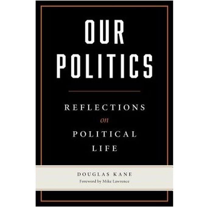 Our Politics - Douglas Kane