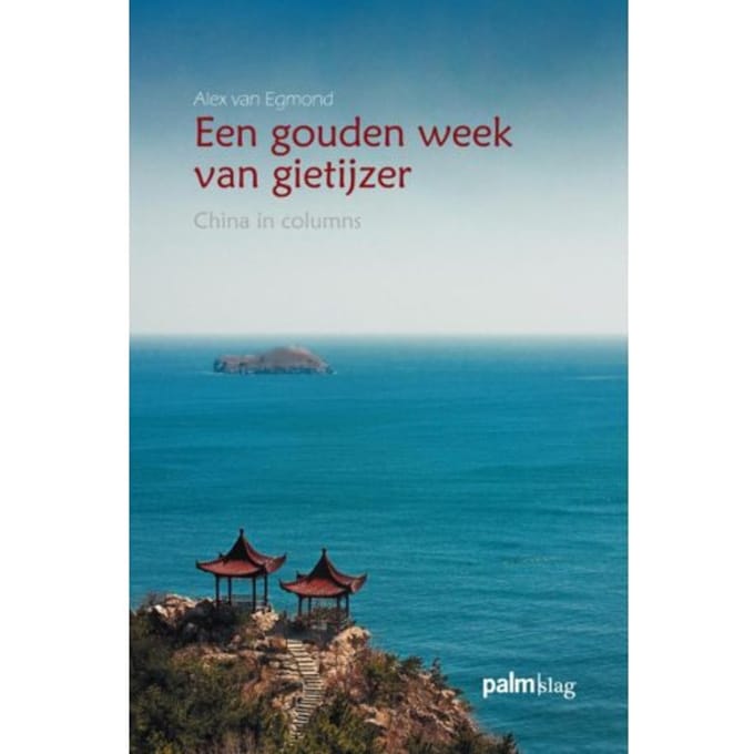 Een Gouden Week Van Gietijzer - Alex van Egmond