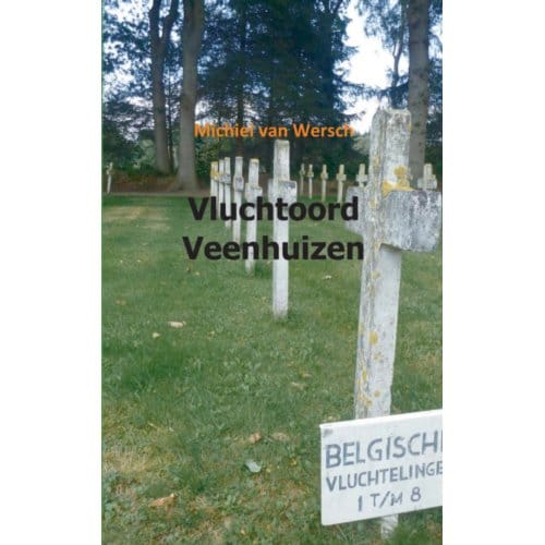 Vluchtoord Veenhuizen - Michiel van Wersch