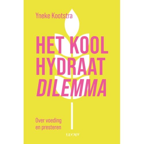 Het Koolhydraatdilemma - Yneke Kootstra