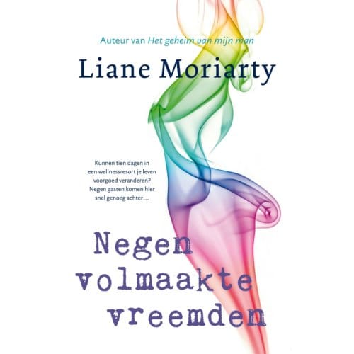 Negen Volmaakte Vreemden - Liane Moriarty