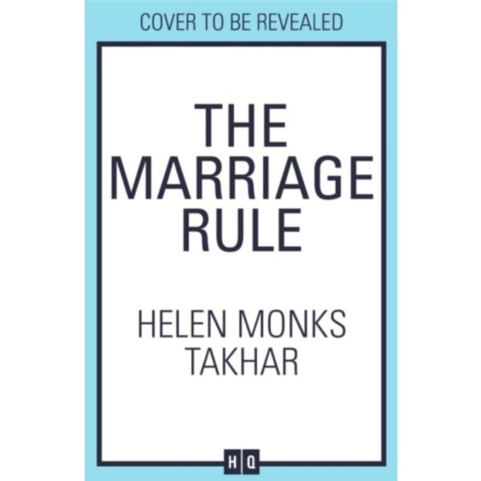 The Marriage Rule - Helen Monks Takhar