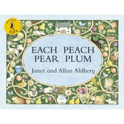 Each Peach Pear Plum - Allan Ahlberg