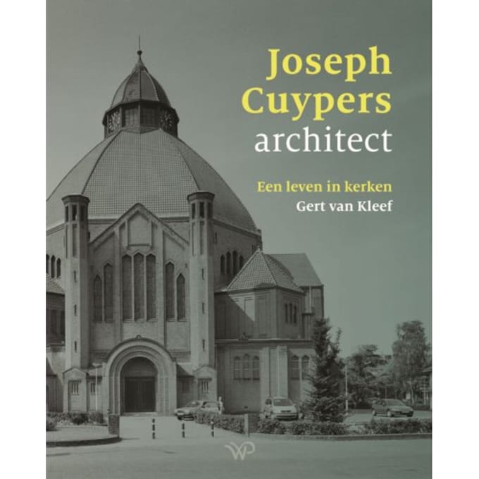 Joseph Cuypers, Architect - Gert van Kleef