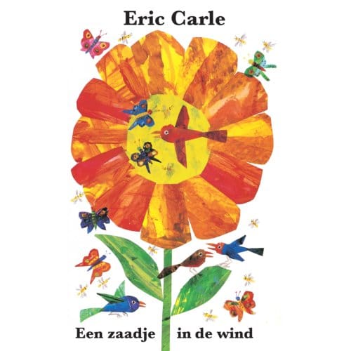 Een Zaadje In De Wind - Eric Carle