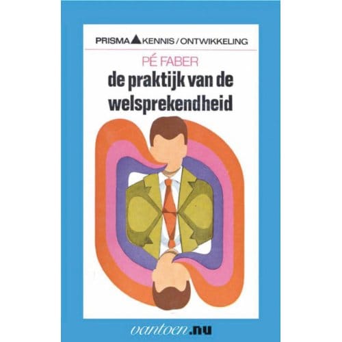 Praktijk Van De Welsprekendheid - Vantoen.Nu - P. Faber
