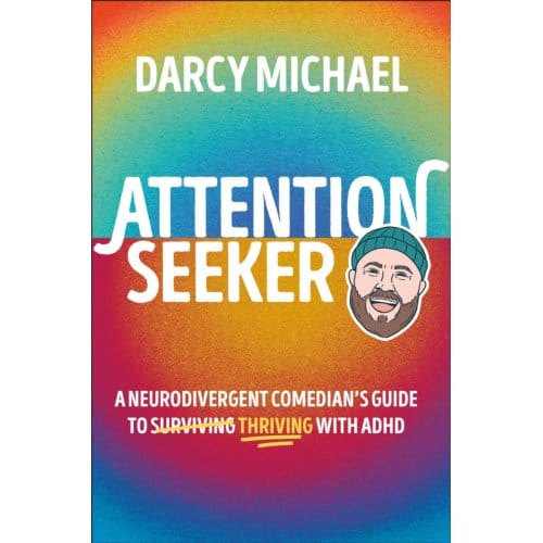 Attention Seeker - Darcy Michael