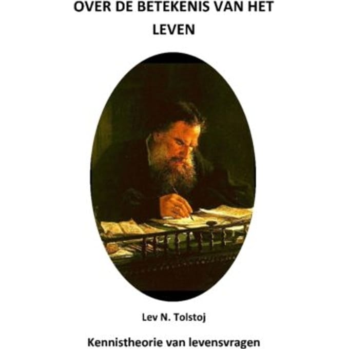Over De Betekenis Van Het Leven - Tolstojwerken - Lev N Tolstoj