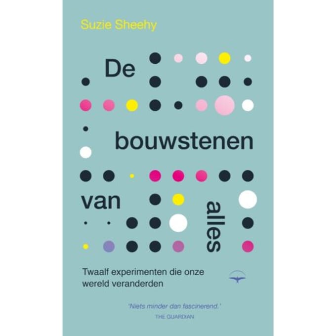 De Bouwstenen Van Alles - Suzie Sheehy