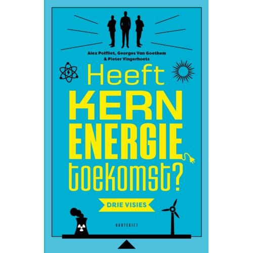 Heeft Kernenergie Toekomst? - Van Goethem Georges