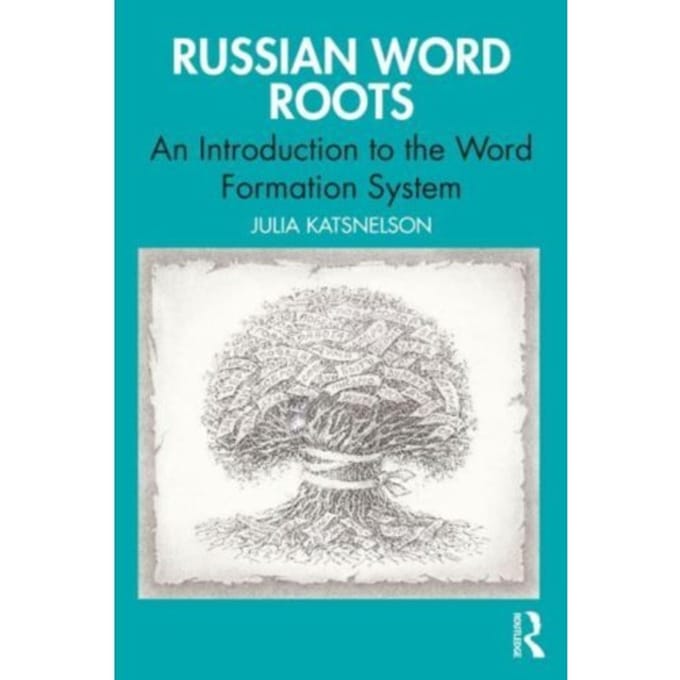 Russian Word Roots - Julia Katsnelson