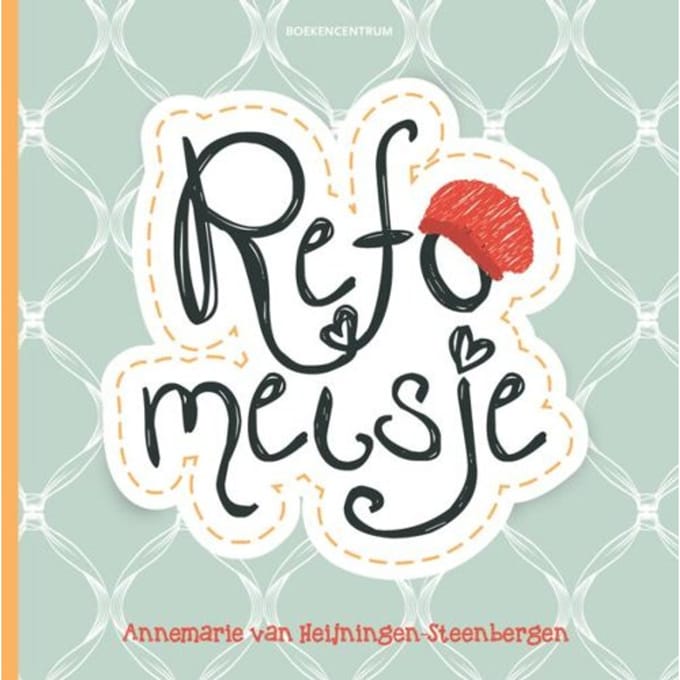 Refomeisje - Annemarie van Heijningen-Steenbe
