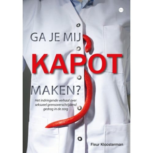 Ga Je Mij Kapot Maken? - Fleur Kloosterman