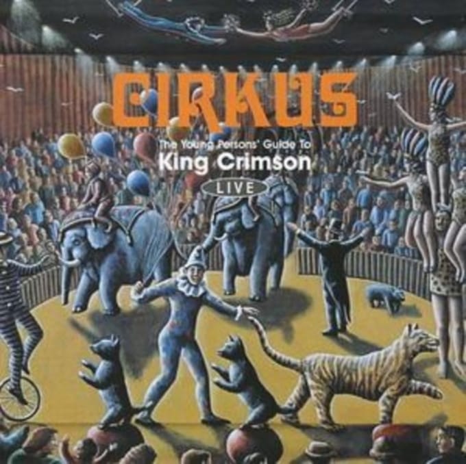 King Crimson - Cirkus: Live (CD)