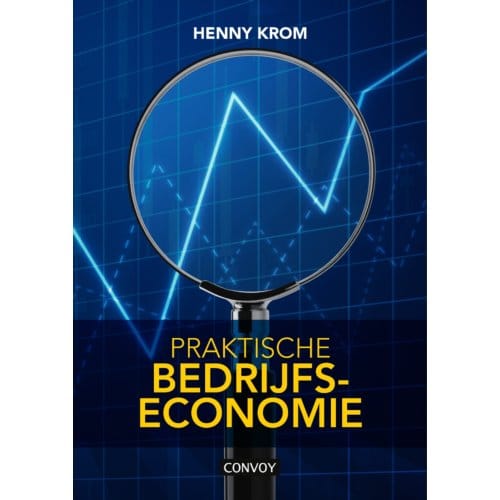 Praktische Bedrijfseconomie - Henny Krom