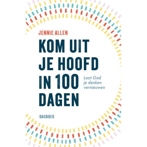 Kom Uit Je Hoofd In 100 Dagen - Jennie Allen