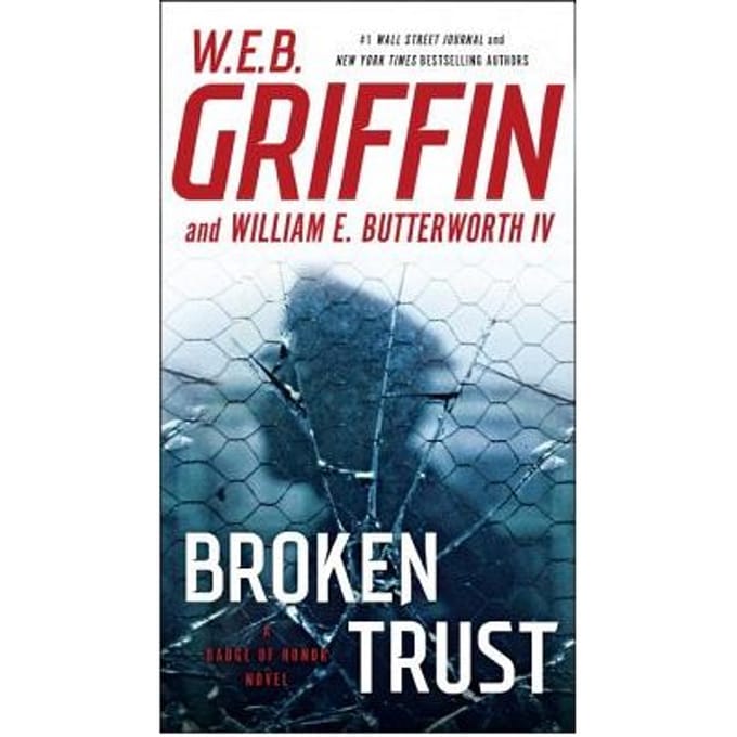 Broken Trust - W. E. B. Griffin