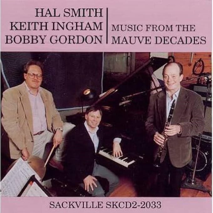 Hal Smith, Keith Ingham, Bobby Gordon - Music From Mauve Decades (CD)