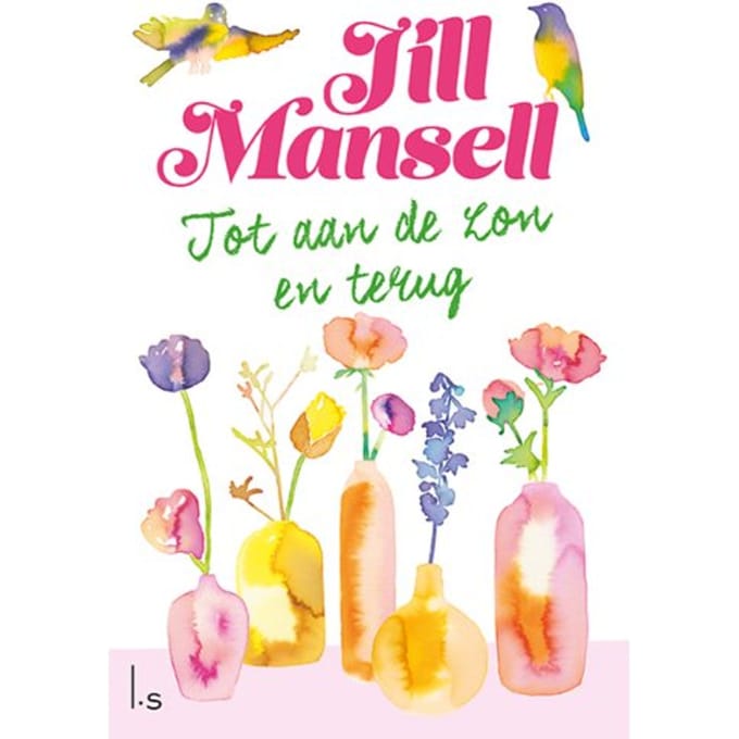 Tot Aan De Zon En Terug - Jill Mansell