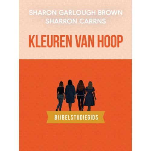 Kleuren Van Hoop: Bijbelstudiegids - Sharon Garlough Brown