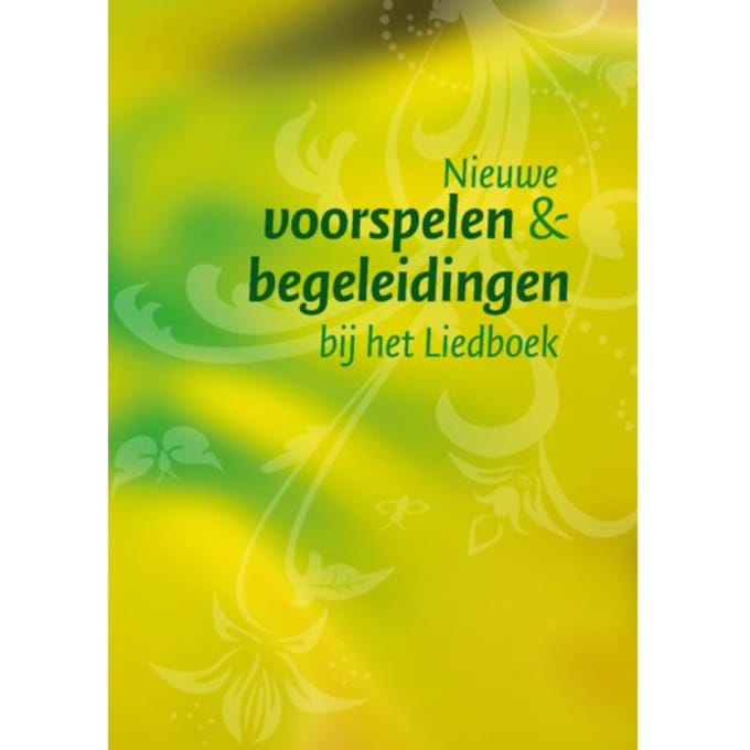 Nieuwe Voorspelen En Begeleidingen Bij Het Liedboek